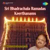 S.P. Balasubrahmanyam - Sri Bhadrachala Ramadas Keerthanams